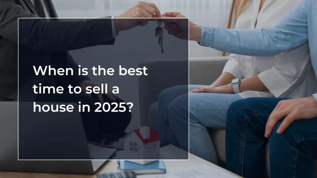 When is the best time to sell a house in 2025?