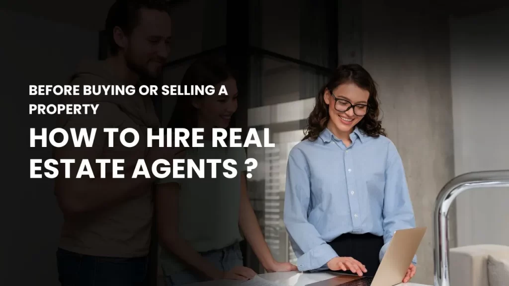 How To Hire Real Estate Agents