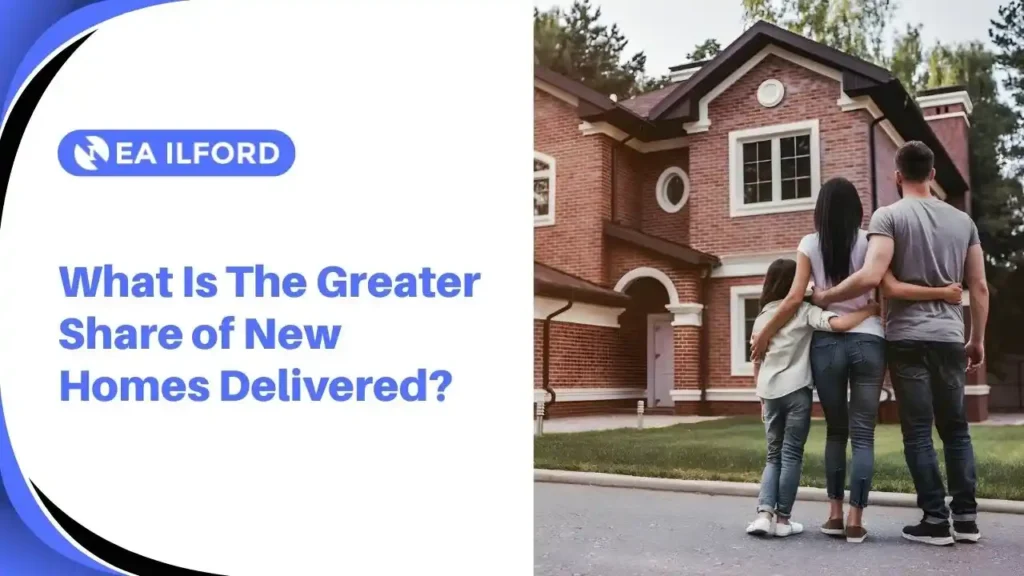 The Greater Share of New Homes Delivered