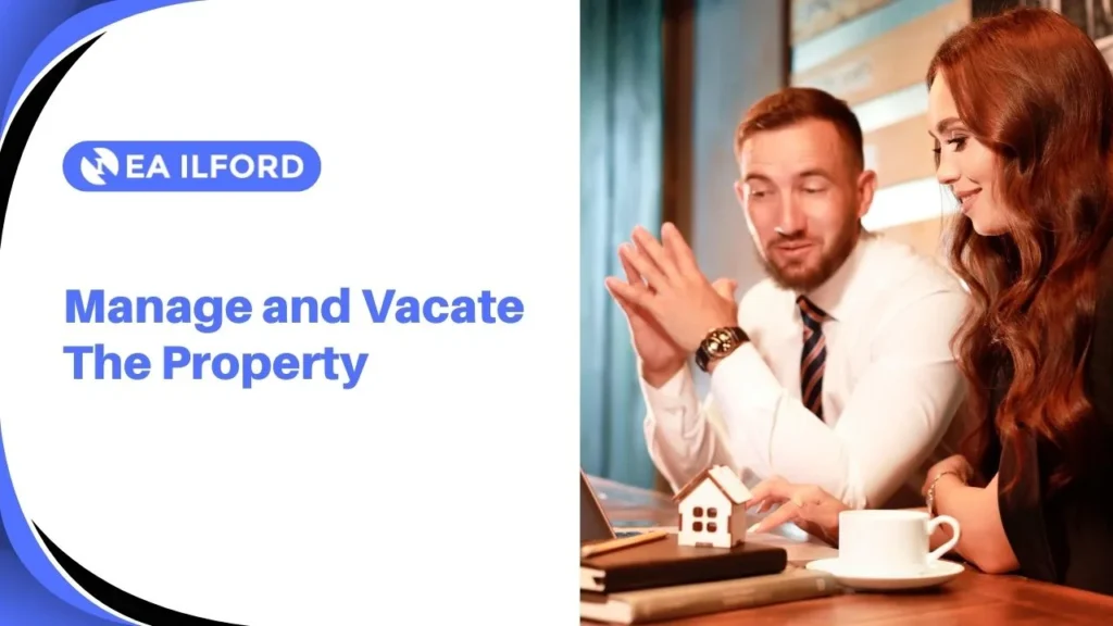 Manage and Vacate the property
