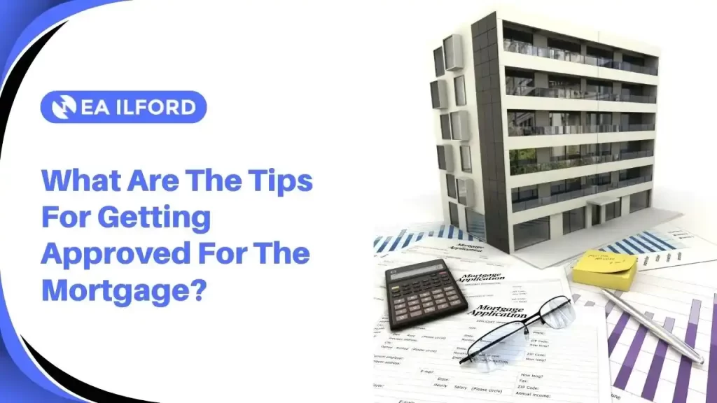Tips For Getting Approved For The Mortgage