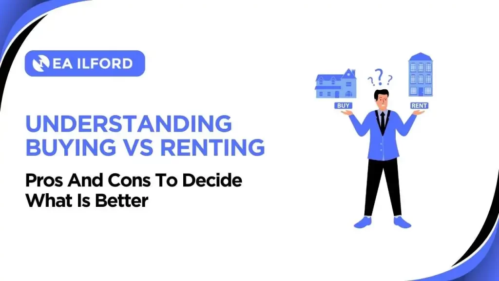 Understanding Buying vs Renting Pros And Cons To Decide What Is Better