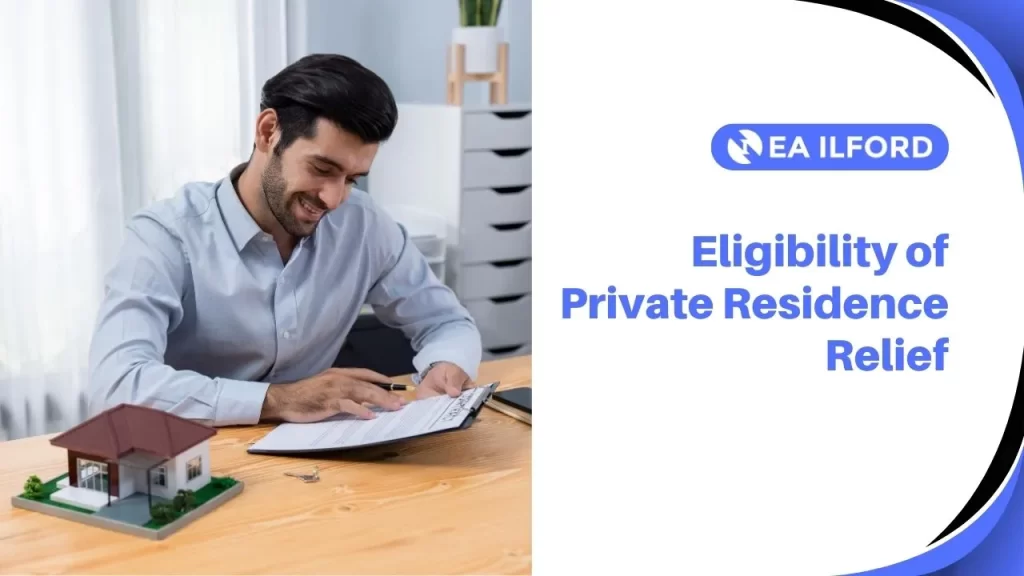 Eligibility of Private Residence Relief