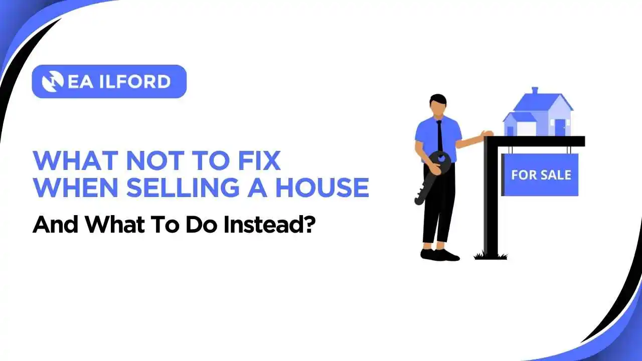 What Not to Fix When Selling a House in UK