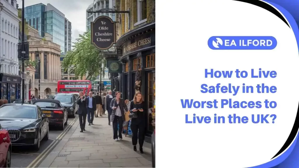Live Safely in the Worst Places to Live in the UK