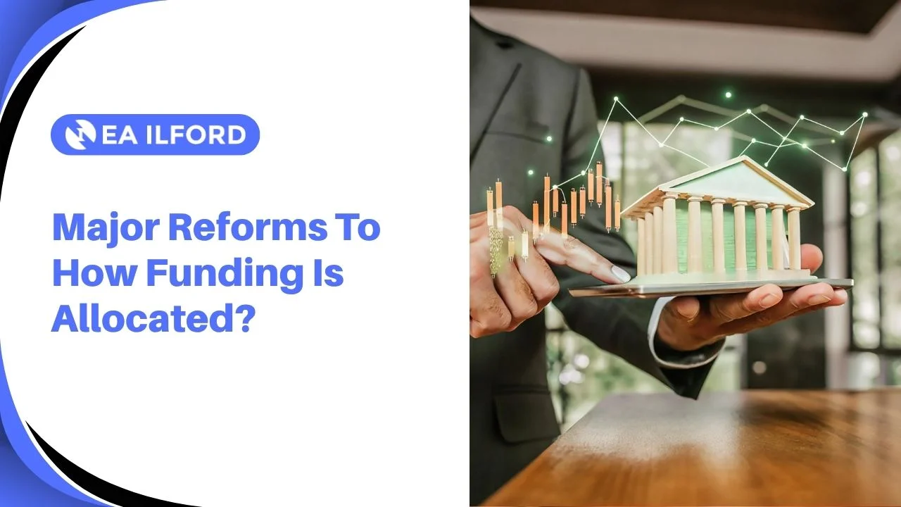 Major Reforms To How Funding Is Allocated?